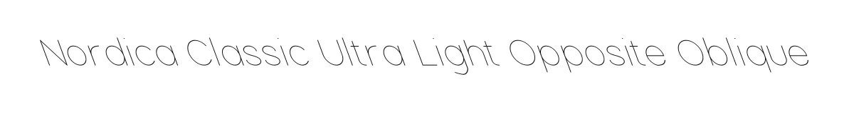 Nordica Classic Ultra Light Opposite Oblique original font preview