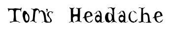 Tom's Headache original font preview