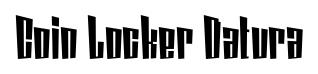 Coin Locker Datura original font preview