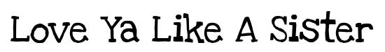 Love Ya Like A Sister Loveyalikeasistersolid preview