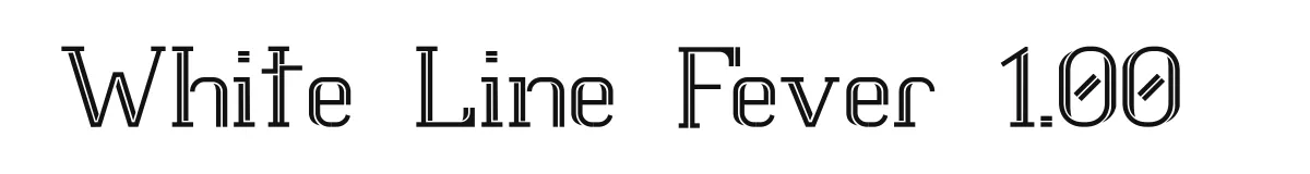 White Line Fever 1.00 original font preview