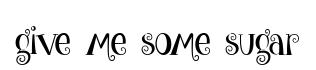 give me some sugar original font preview