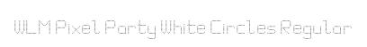 WLM Pixel Party White Circles Regular