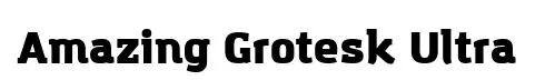 Amazing Grotesk Ultra