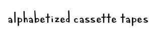 alphabetized cassette tapes original font preview