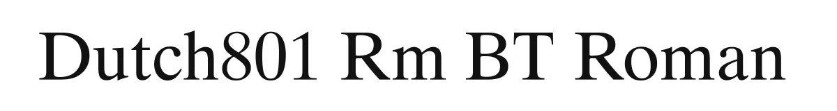 Dutch801 Rm BT Roman original font preview