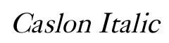 Caslon Italic original font preview