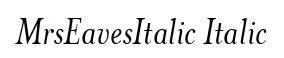 MrsEavesItalic Italic