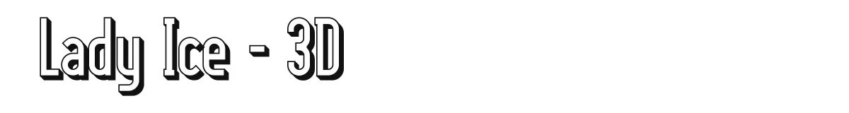 Lady Ice - 3D original font preview