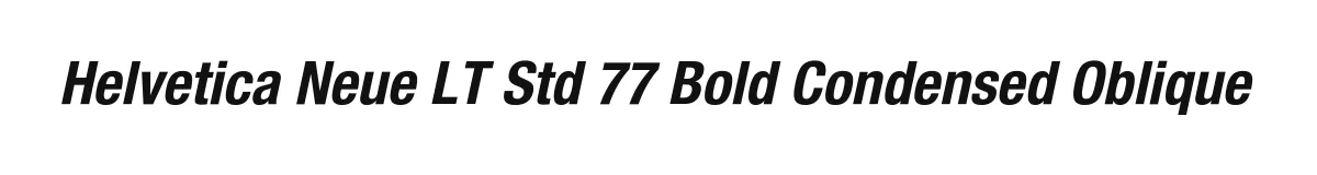 Helvetica Neue LT Std 77 Bold Condensed Oblique original font preview