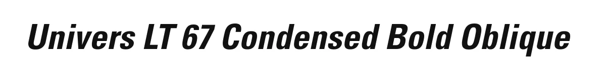 Univers LT 67 Condensed Bold Oblique original font preview