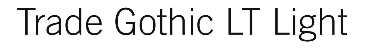 Trade Gothic LT Light original font preview