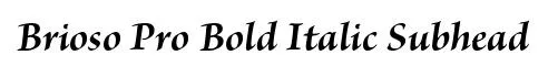 Brioso Pro Bold Italic Subhead