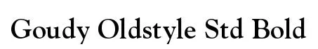 Goudy Oldstyle Std Bold