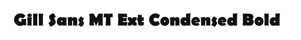 Gill Sans MT Ext Condensed Bold font preview