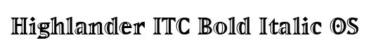 Highlander ITC Bold Italic OS