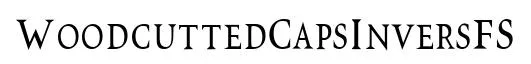 WoodcuttedCapsInversFS original font preview