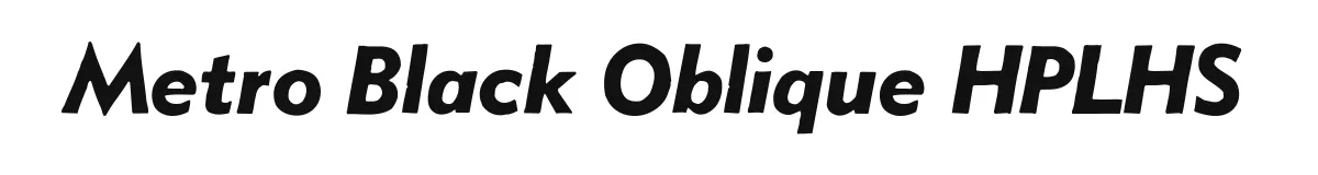 Metro Black Oblique HPLHS font preview