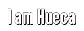 I am Hueca