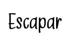 Escapar