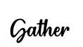 Gather