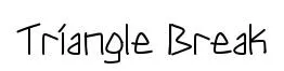 Triangle Break
