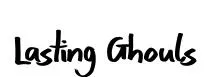 Lasting Ghouls