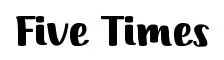 Five Times