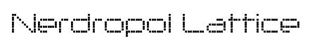 Nerdropol Lattice font preview
