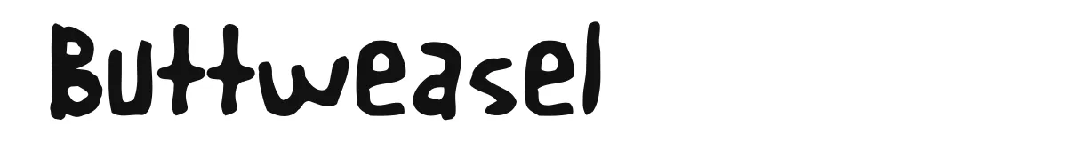 Buttweasel original font preview