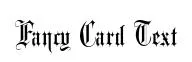 Fancy Card Text original font preview