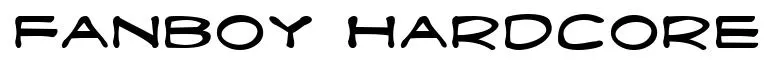 Fanboy Hardcore original font preview