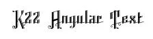 K22 Angular Text original font preview