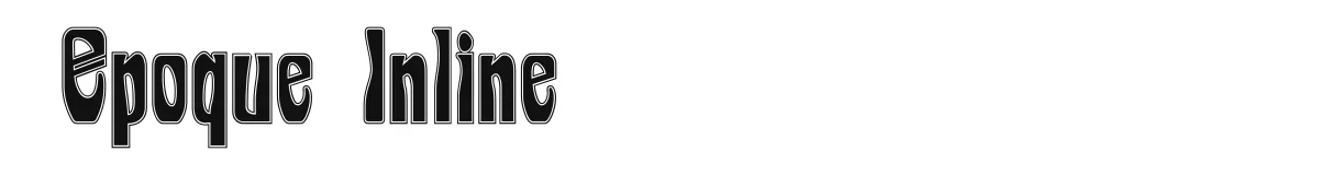 Epoque Inline original font preview