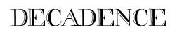 decadence Deccond preview