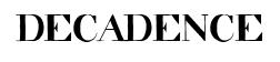 decadence Dindrkco preview