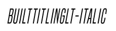 BuiltTitlingLt-Italic