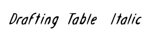 Drafting Table  Italic