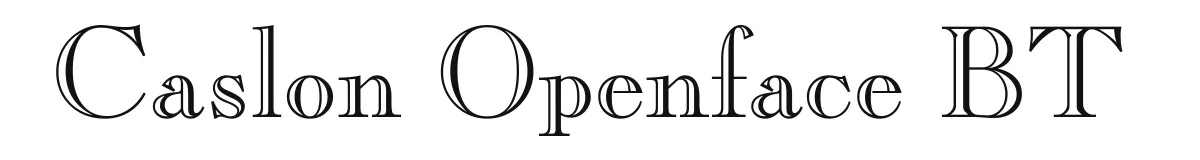 Caslon Openface BT original font preview