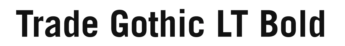 Trade Gothic LT Bold original font preview