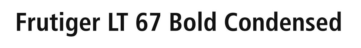Frutiger LT 67 Bold Condensed original font preview