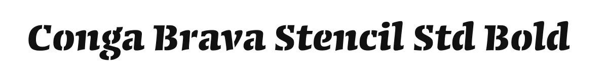 Conga Brava Stencil Std Bold original font preview