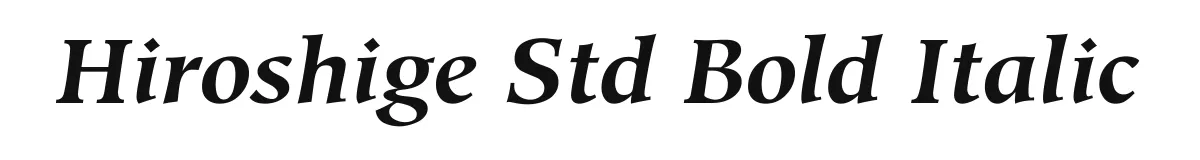 Hiroshige Std Bold Italic original font preview