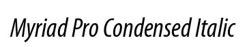 Myriad Pro Condensed Italic