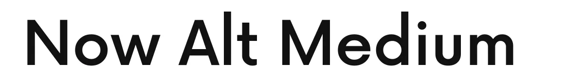 Now Alt Medium original font preview