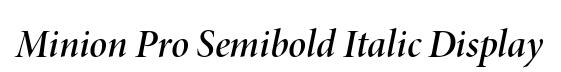 Minion Pro Semibold Italic Display