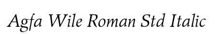 Agfa Wile Roman Std Italic