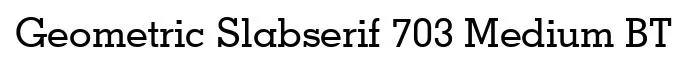 Geometric Slabserif 703 Medium BT font preview