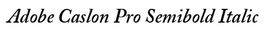 Adobe Caslon Pro Semibold Italic