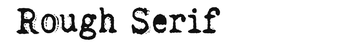 Rough Serif font preview